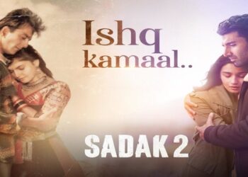 IshqKamaal – Second song from Sadak 2 is out!